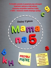 Mama na 5 Przybij piątkę - Daisy Upton