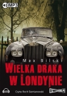 Wielka draka w Londynie
	 (Audiobook) Bilski Max