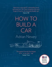 How to Build a Car - Newey Adrian