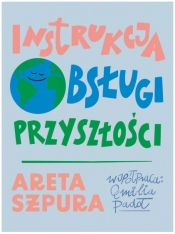 Instrukcja obsługi przyszłości