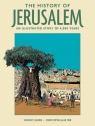The History of Jerusalem An Illustrated Story of 4,000 Years Lemire Vincent