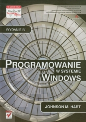 Programowanie w systemie Windows. Wydanie IV