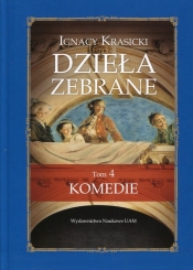 Ignacy Krasicki Dzieła zebrane Tom 4 Komedie (Uszkodzona okładka) - Ignacy Krasicki