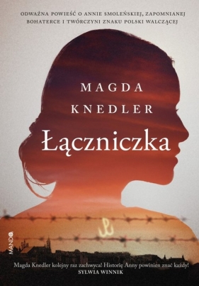 Łączniczka. Wielkie Litery - Magda Knedler