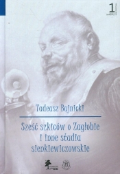 Sześć szkiców o Zagłobie i inne studia sienkiewiczowskie - Bujnicki Tadeusz