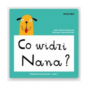 Co widzi Nana? - Dorota Maciaszek