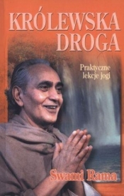 Królewska droga. Praktyczne lekcje jogi - Swami Rama