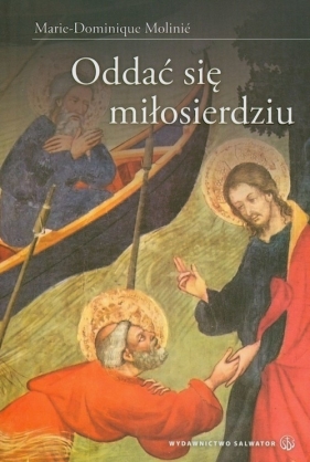 Oddać się miłosierdziu - Molinie Marie Dominique