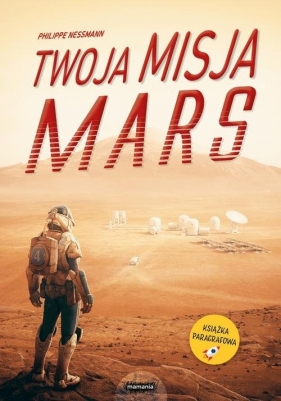 Twoja misja. Mars - Philippe Nessmann