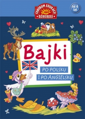 Bajki po polsku i po angielsku (Uszkodzona okładka) - Opracowanie zbiorowe