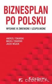 Biznesplan po polsku - Andrzej Tokarski, Maciej Tokarski, Jacek Wójcik