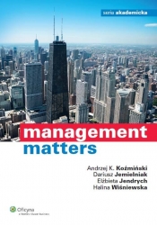 Management matters - Dariusz Jemielniak, Elżbieta Jendrych, Andrzej K. Koźmiński, Halina Wiśniewska