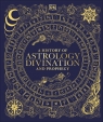 A History of Astrology. Divination and Prophecy Opracowanie zbiorowe