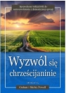 Wyzwól się chrześcijaninie Opracowanie zbiorowe