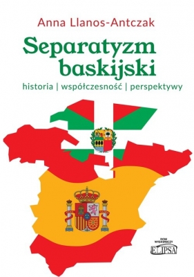 Separatyzm baskijski - Llanos-Antczak Anna