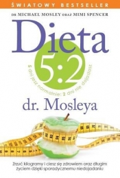 Dieta 5:2 dr. Mosleya - Mosley Michael, Spencer Mimi