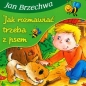 Jak rozmawiać trzeba z psem - Jan Brzechwa