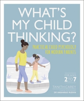 Whatss My Child Thinking? - Carey Tanith, Rudkin Angharad
