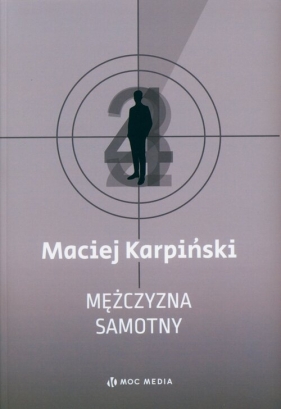 Mężczyzna samotny - Maciej Karpiński