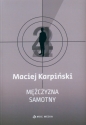 Mężczyzna samotny - Maciej Karpiński