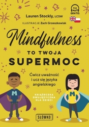 Mindfulness to twoja supermoc. Ćwicz uważność i ucz się języka angielskiego - Stockly Lauren