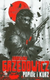 Popiół i kurz - Jarosław Grzędowicz