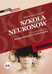 Szkoła neuronów - Kaczmarzyk Marek