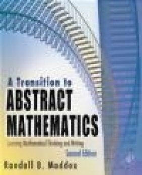 Transition to Abstract Mathematics Randall B. Maddox, R Maddox