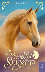 Pola i Lili. Tom 2. Sekret - Olivia Tuffin
