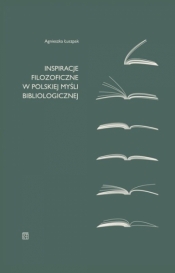 Inspiracje filozoficzne w polskiej myśli bibliologicznej