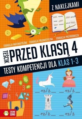 Teścik przed klasą 4. Testy kompetencji dla klas 1-3 - Katarzyna Zioła-Zemczak