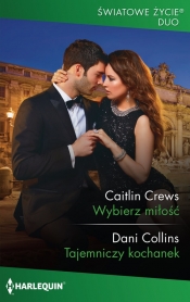 Wybierz miłość - Collins Dani, Caitlin Crews
