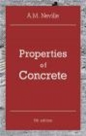 Properties of Concrete A. M. Neville