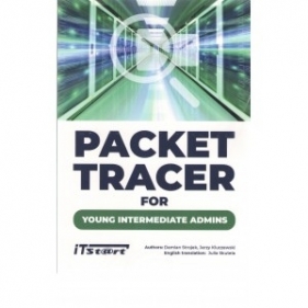 Packet Tracer For Young Intermediate Admins - Damian Strojek, Jerzy Kluczewski