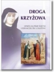 Droga Krzyżowa - św. Faustyna Kowalska