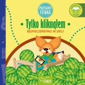 Tylko kliknąłem - Opracowanie zbiorowe