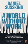 A World Without Work Daniel Suskind