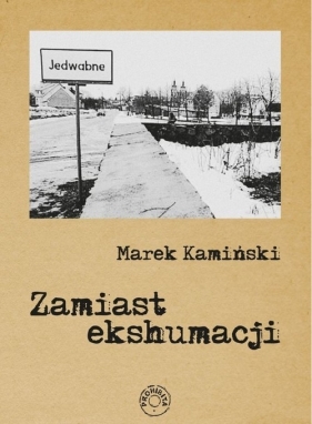 Zamiast ekshumacji / Prohibita - Kamiński Marek