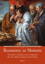 Rozmowy ze Słowem Notatnik ewangelicznych inspiracji dla nie całkiem świętych chrześcijan - Nosek Bogusław
