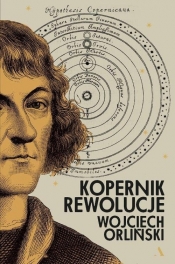 Kopernik. Rewolucje - Orliński Wojciech