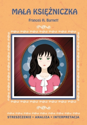 Mała księżniczka Frances H. Burnett - Zawłocka Marta