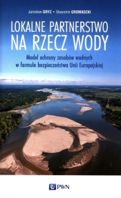 Lokalne partnerstwo na rzecz wody - Gryz Jarosław, Gromadzki Sławomir