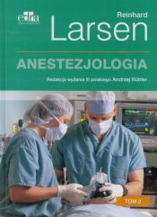 Anestezjologia Tom 2 - Larsen Reinhard