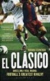 El Clasico: Barcelona V Real Madrid