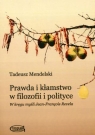 Prawda i kłamstwo w filozofii i polityce Tadeusz Mendelski