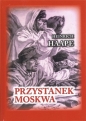Przystanek Moskwa. Niemiecki lekarz na froncie wschodnim 1941-1942 - Heinrich Haape