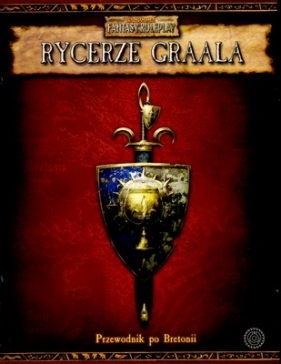 Rycerze Graala - Przewodnik po Bretonii - Opracowanie zbiorowe