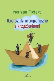 Wierszyki ortograficzne w krzyżówkach - Katarzyna Michalec