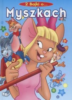 2 bajki o Myszkach - <br />