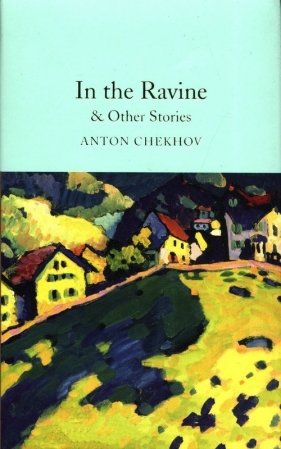 In the Ravine & Other Stories - Chekhov Anton